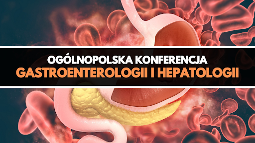 NAPIS - Ogólnopolska Konferencja Gastroenterologii i Hepatologii